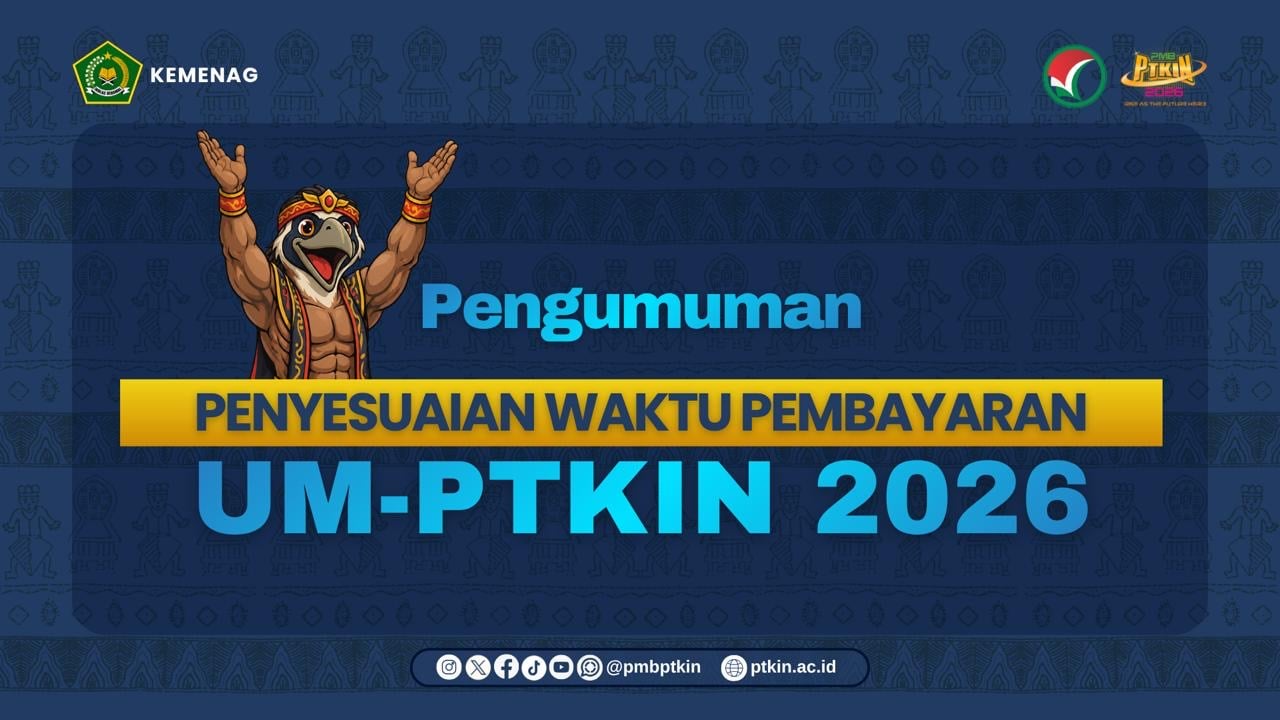 Pendaftaran Ditutup 30 Mei, Pembayaran UM-PTKIN 2026 Masih Dibuka hingga 2 Juni